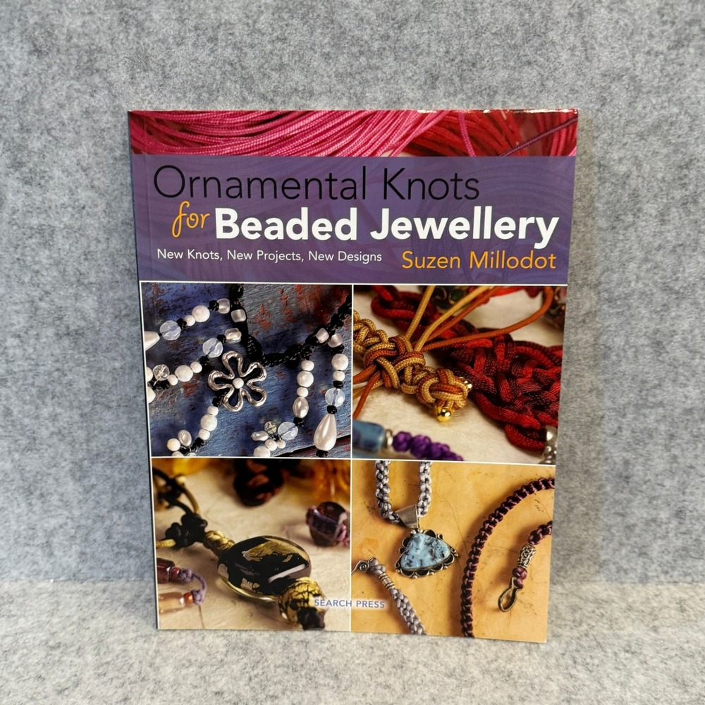 Ornamental Knots for Beaded Jewellery by Suzen Millodot, Softcover